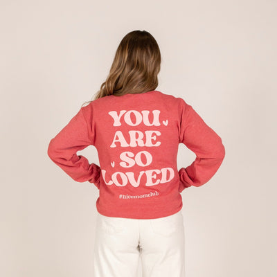 Nice Mom Crew | "YOU ARE SO LOVED” HEATHERED RASPBERRY