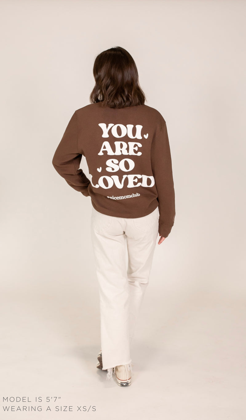 Nice Mom Crew | "YOU ARE SO LOVED” Chocolate
