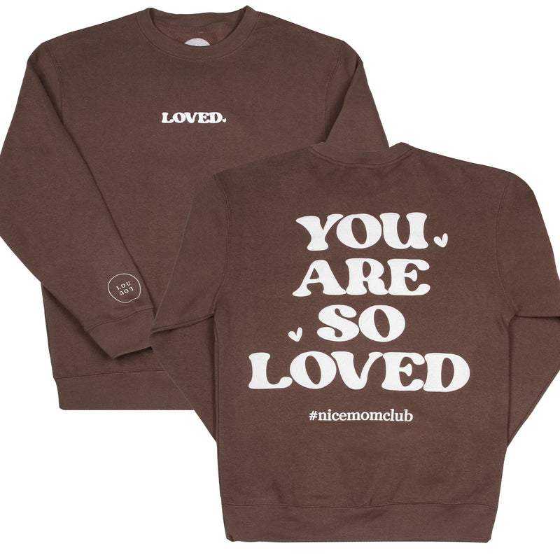 Nice Mom Crew | "YOU ARE SO LOVED” Chocolate