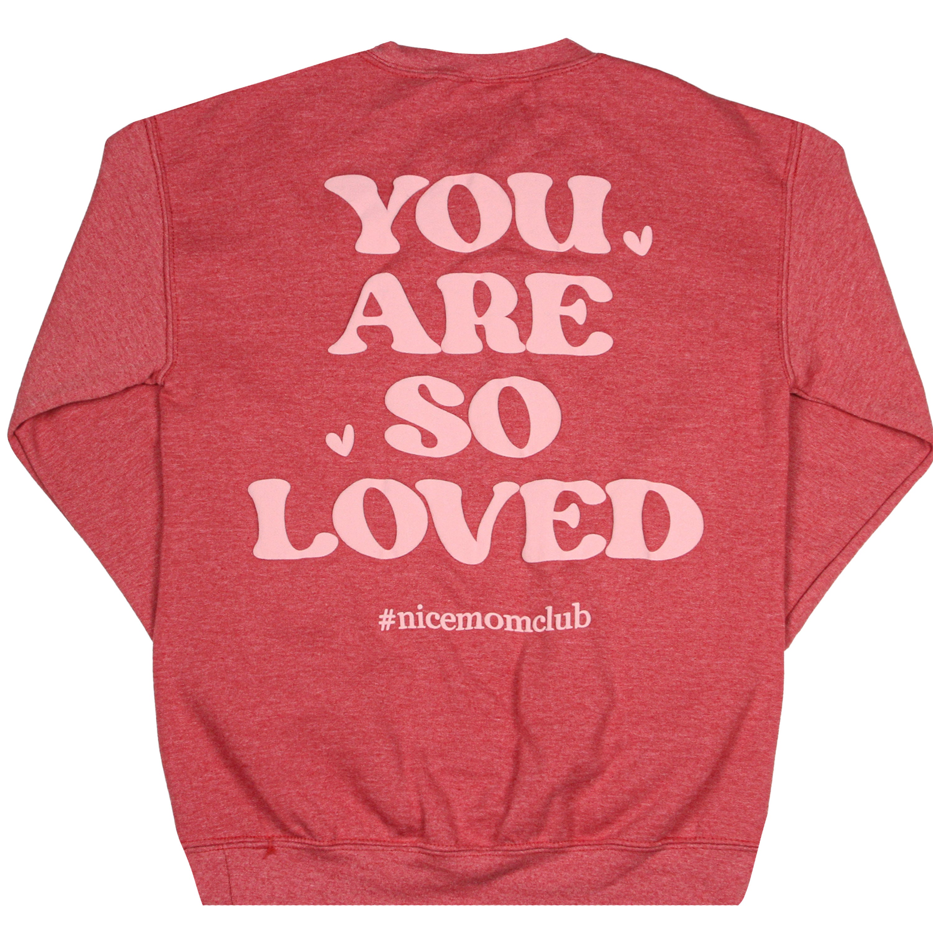 Nice Mom Crew | "YOU ARE SO LOVED” HEATHERED RASPBERRY
