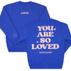 Nice Mom Crew | "YOU ARE SO LOVED" Royal Blue