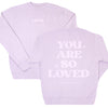 Nice Mom Crew | "YOU ARE SO LOVED" Lilac
